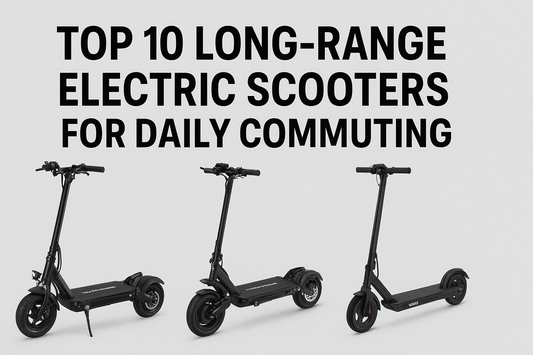 Top 10 Long-Range Electric Scooters for Daily Commuting